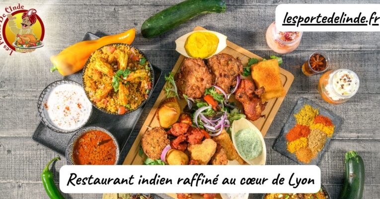 Les Portes de l’Inde Restaurant indien raffiné au cœur de Lyon